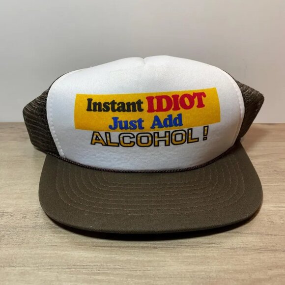 Vintage Trucker Hat “Instant Idiot Just Add Alcohol!” Brown & White Foam Mesh Ad - Picture 1 of 8